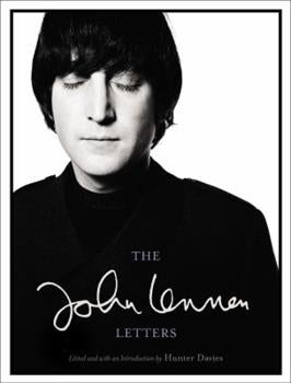The John Lennon Letters by John Lennon