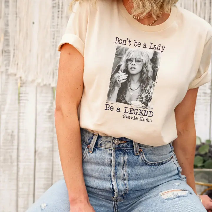 Don't Be A Lady Be A Legend Graphic Tee